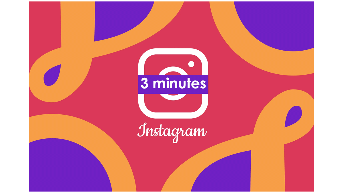 La duree des Reels Instagram à 3 minutes