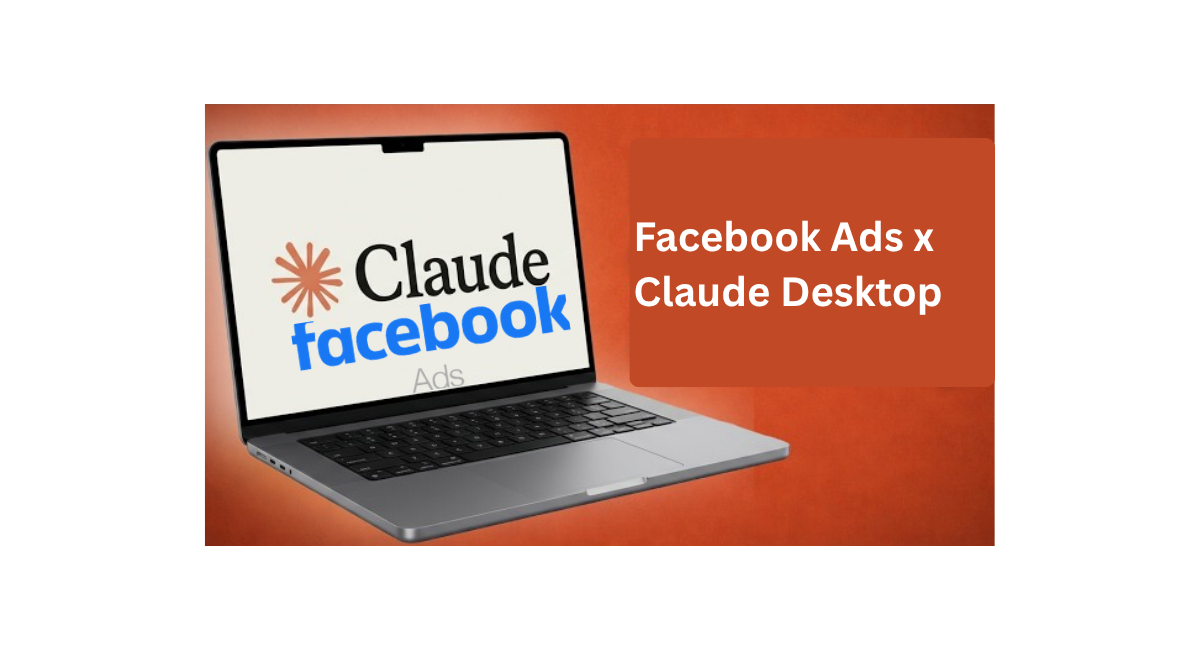 Connecter Facebook Ads à Claude Desktop via MCP : le guide pas à pas